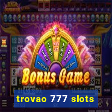 trovao 777 slots