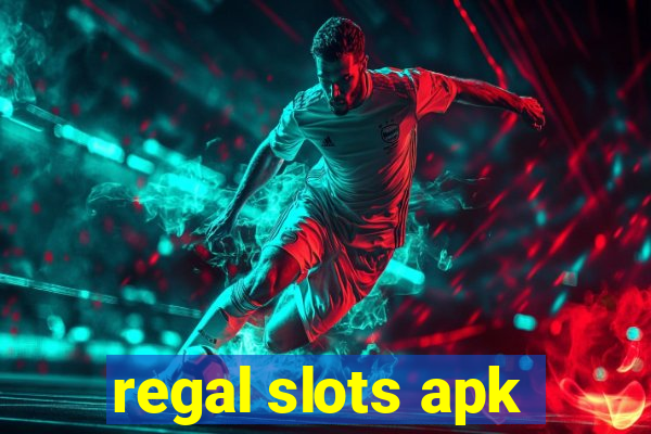 regal slots apk