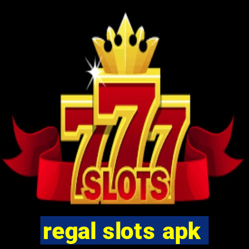 regal slots apk