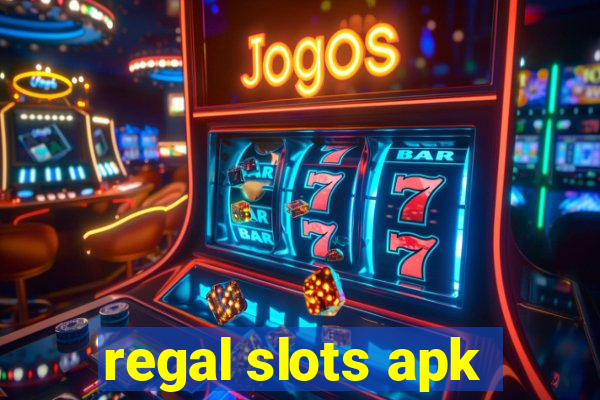 regal slots apk