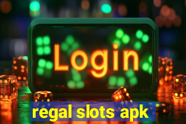 regal slots apk