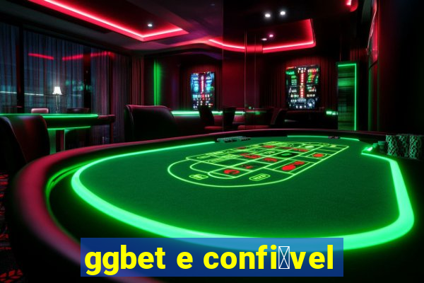 ggbet e confi谩vel