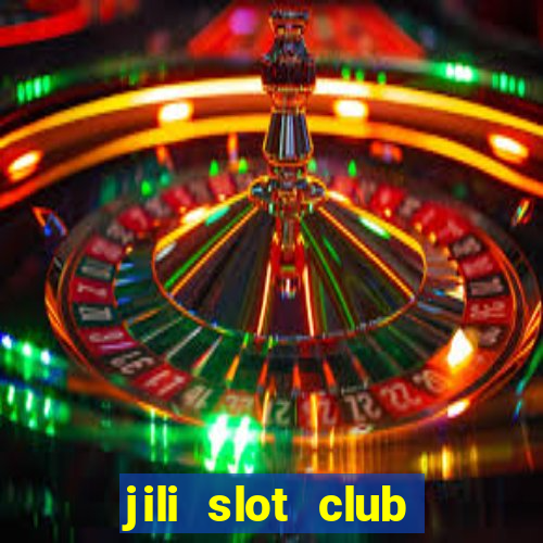 jili slot club jackpot 777