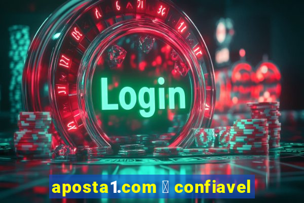 aposta1.com 茅 confiavel