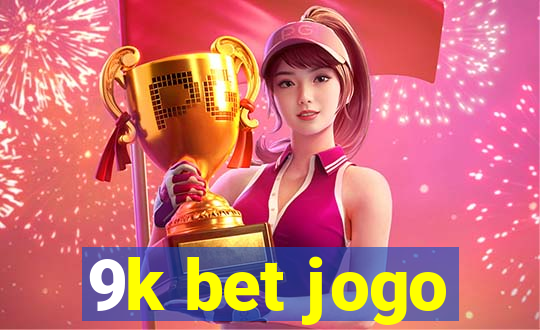 9k bet jogo