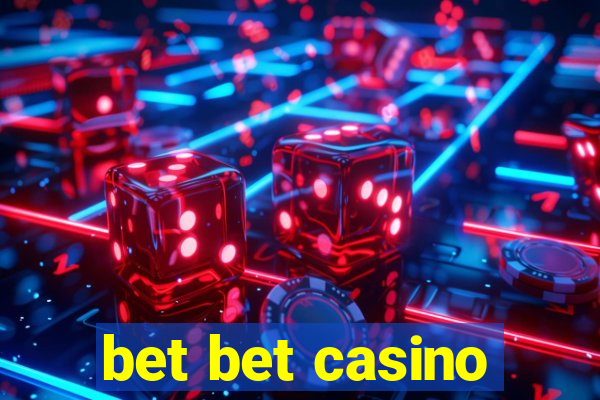 bet bet casino