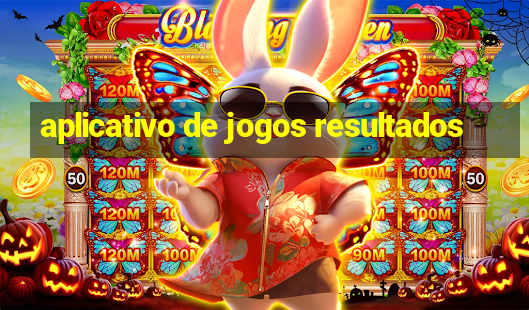 aplicativo de jogos resultados