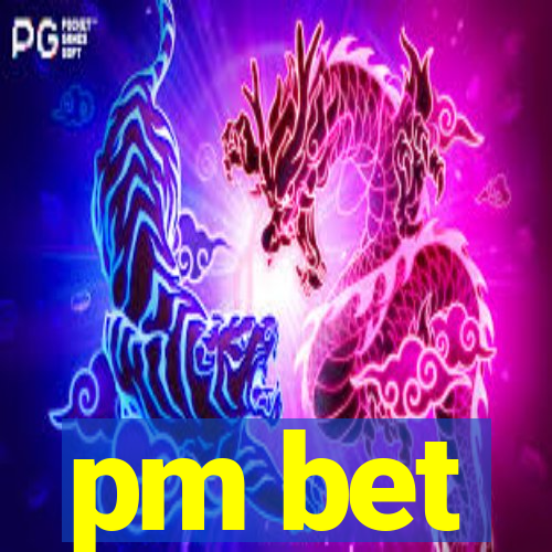 pm bet