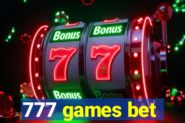 777 games bet