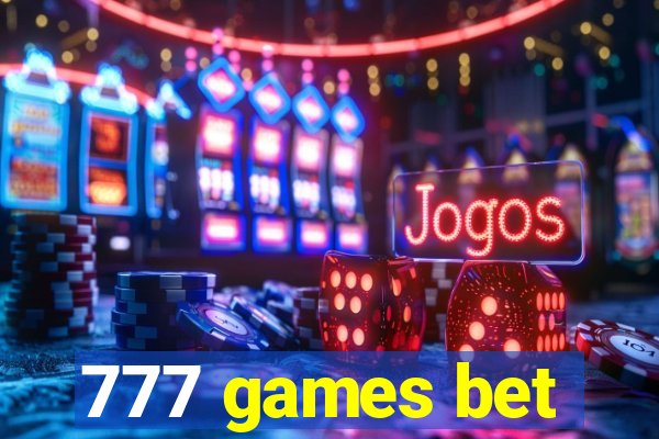 777 games bet