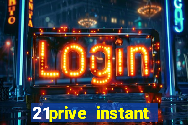 21prive instant play casino