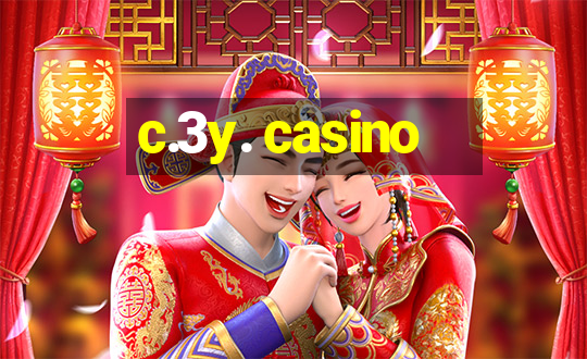 c.3y. casino