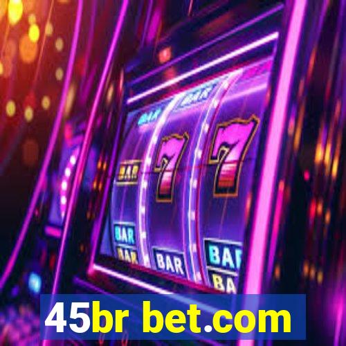 45br bet.com