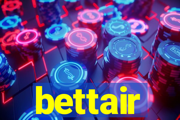 bettair