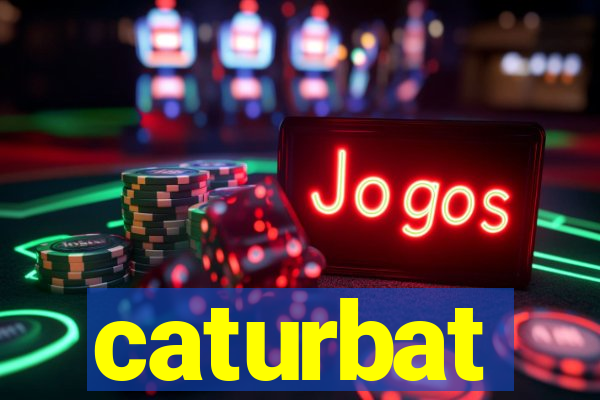 caturbat