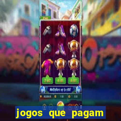 jogos que pagam dinheiro na hora