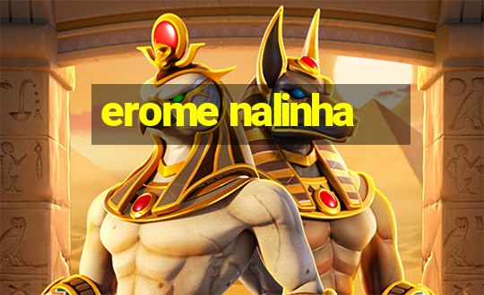 erome nalinha