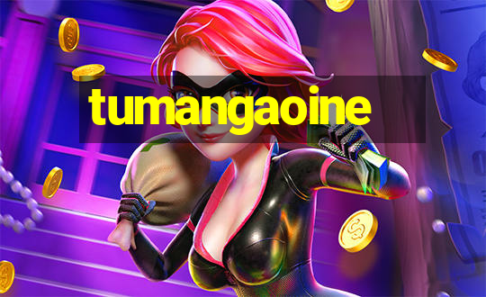 tumangaoine