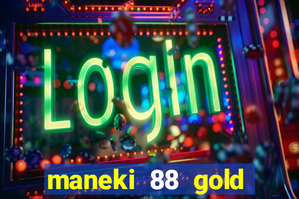 maneki 88 gold slot free