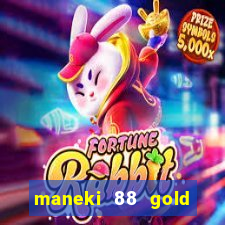 maneki 88 gold slot free