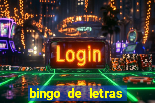 bingo de letras para imprimir colorido