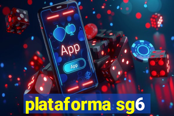 plataforma sg6