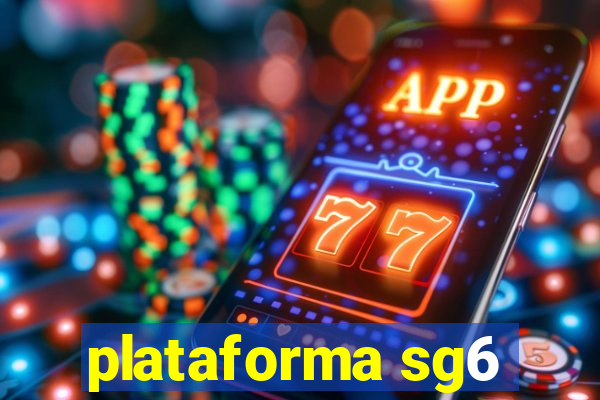 plataforma sg6