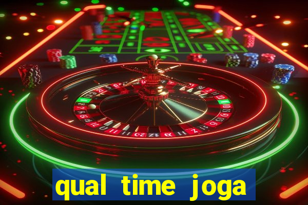 qual time joga hoje ao vivo