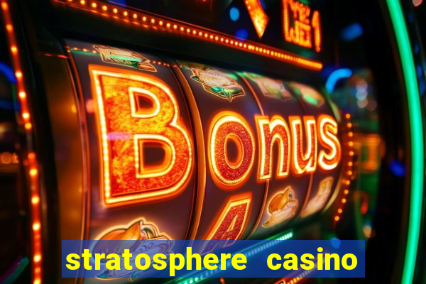 stratosphere casino hotel and tower