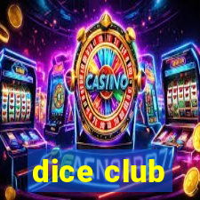 dice club