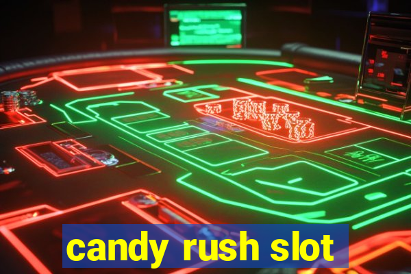 candy rush slot