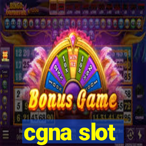 cgna slot