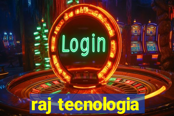 raj tecnologia