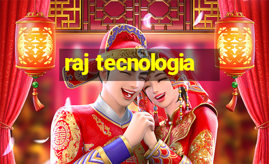 raj tecnologia