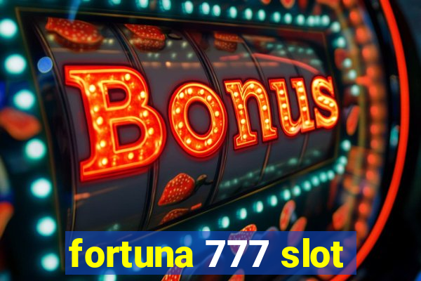 fortuna 777 slot