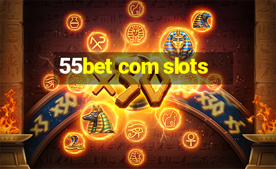 55bet com slots