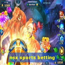 nsx sports betting