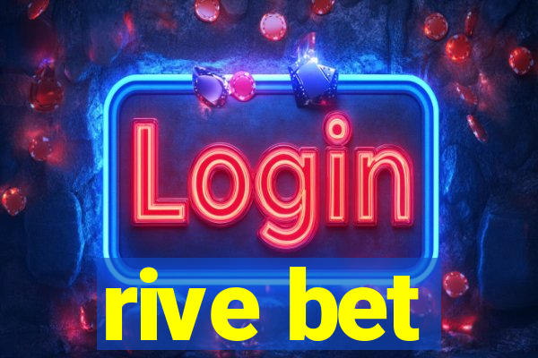 rive bet