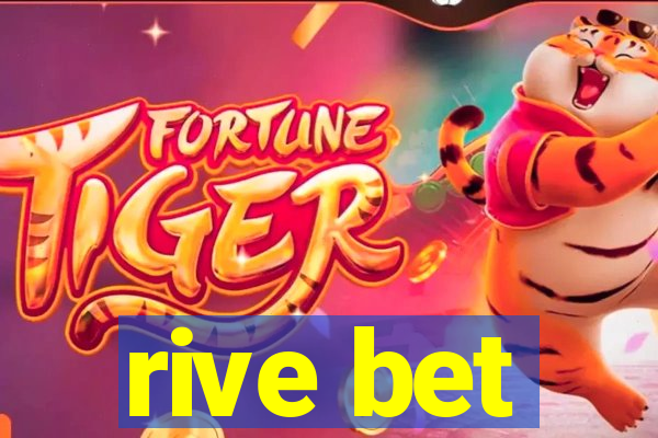 rive bet