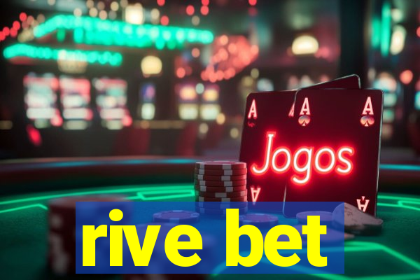 rive bet