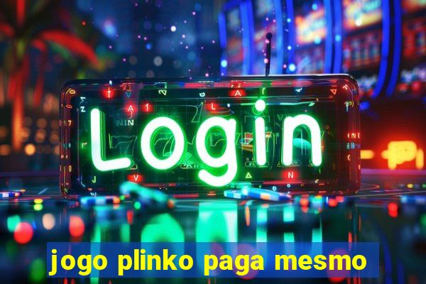 jogo plinko paga mesmo