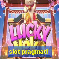 slot pragmati