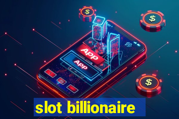 slot billionaire