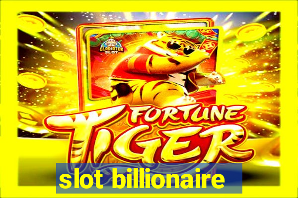 slot billionaire