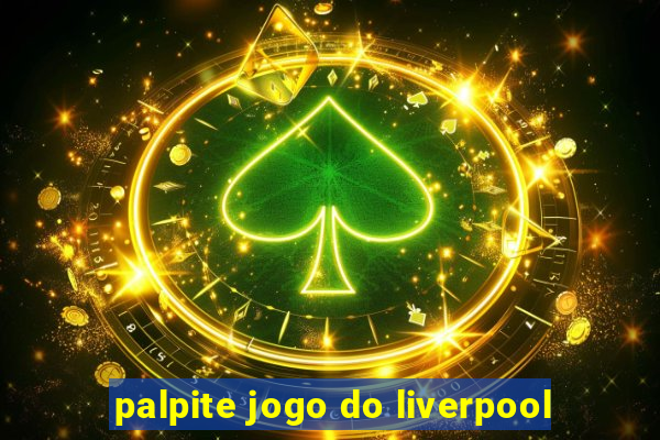 palpite jogo do liverpool