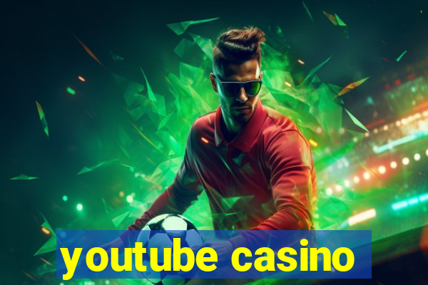 youtube casino