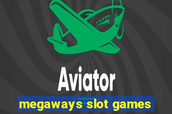 megaways slot games