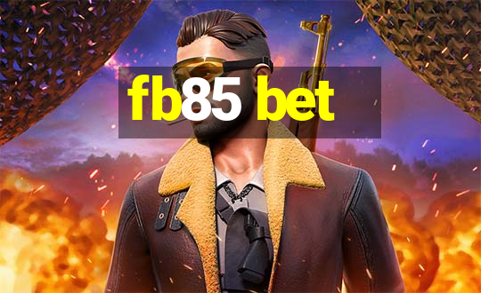 fb85 bet