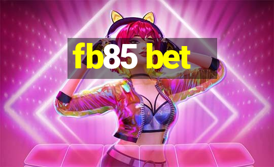 fb85 bet