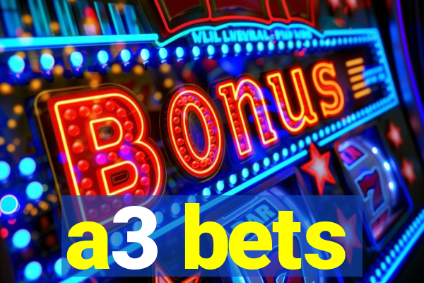 a3 bets